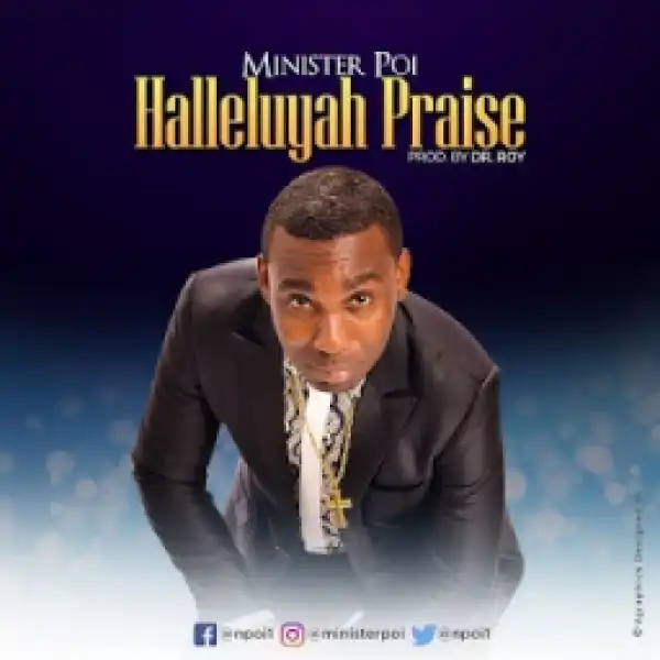 Minister Poi - Hallelujah Praise